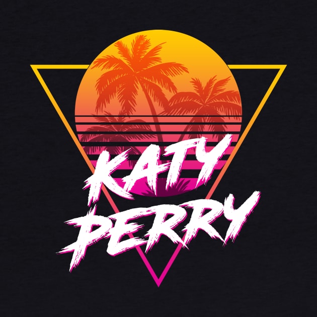 Katy Perry - Proud Name Retro 80s Sunset Aesthetic Design by DorothyMayerz Base